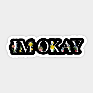 im okay Sticker